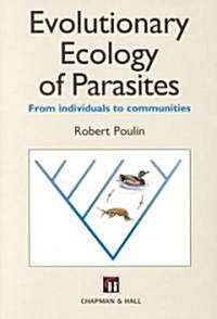 Evolutionary Ecology of Parasites : From Individuals to Communities (Paperback)