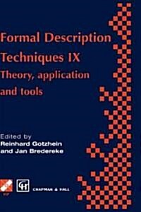 Formal Description Techniques IX : Theory, application and tools (Hardcover, 1996 ed.)