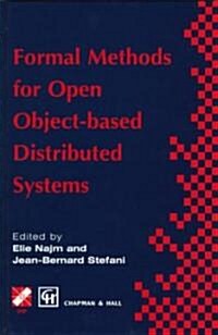 Formal Methods for Open Object-based Distributed Systems : Volume 1 (Hardcover, 1996 ed.)