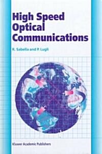High Speed Optical Communications (Hardcover, 1999 ed.)