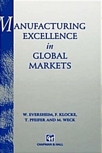 Manufacturing Excellence in Global Markets (Hardcover)