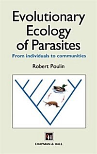 Evolutionary Ecology of Parasites : From Individuals to Communities (Hardcover)