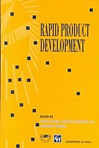 Rapid Product Development : Proceedings of the 8th International Conference on Production Engineering (8th ICPE) Hokkaido University, Sapporo, Japan,  (Hardcover, 1997 ed.)