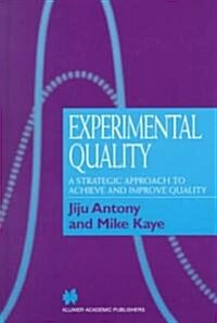 Experimental Quality : A Strategic Approach to Achieve and Improve Quality (Hardcover)