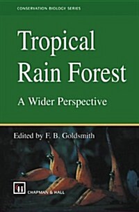 Tropical Rain Forest: A Wider Perspective (Paperback, Softcover reprint of the original 1st ed. 1998)