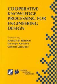 Cooperative knowledge processing for engineering design