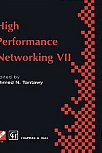 High Performance Networking VII : IFIP TC6 Seventh International Conference on High Performance Networks (HPN  97), 28th April - 2nd May 1997, White  (Hardcover, 1997 ed.)