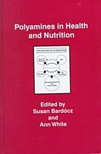 Polyamines in Health and Nutrition (Hardcover)
