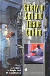 Safety in Cell and Tissue Culture (Hardcover)