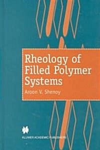 Rheology of Filled Polymer Systems (Hardcover, 1999 ed.)