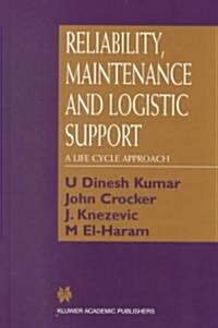 [중고] Reliability, Maintenance and Logistic Support : - A Life Cycle Approach (Hardcover, 2000 ed.)