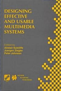 Designing Effective and Usable Multimedia Systems : Proceedings of the IFIP Working Group 13.2 Conference on Designing Effective and Usable Multimedia (Hardcover)