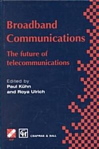 Broadband Communications : The Future of Telecommunications (Hardcover)