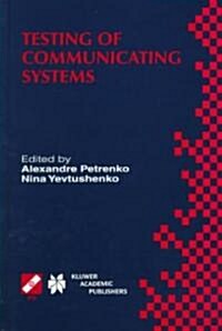 Testing of Communicating Systems : Proceedings of the IFIP TC6 11th International Workshop on Testing of Communicating Systems (IWTCS98) August 31-Se (Hardcover)