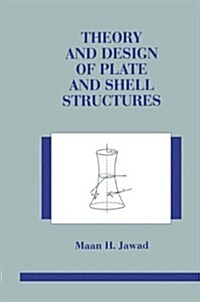 Theory and Design of Plate and Shell Structures (Hardcover)