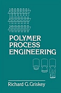 Polymer Process Engineering (Hardcover)