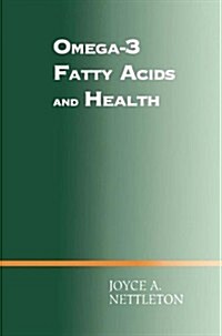 Omega-3 Fatty Acids and Health (Hardcover)