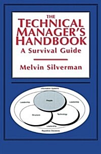 The Technical Managers Handbook : A Survival Guide (Paperback, Softcover reprint of the original 1st ed. 1996)