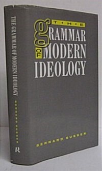 The Grammar of Modern Ideology (Hardcover)