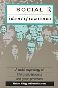 Social Identifications : A Social Psychology of Intergroup Relations and Group Processes (Paperback)