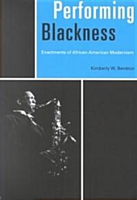 Performing Blackness : Enactments of African-American Modernism (Paperback)