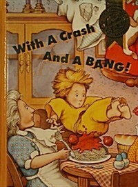 With a Crash and a Bang! (Hardcover, Student)