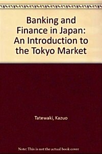 Banking and Finance in Japan (Hardcover)