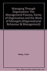 Managing Through Organisation (Hardcover)