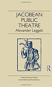 Jacobean Public Theatre (Hardcover)