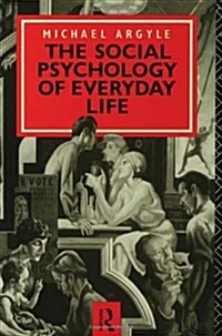 The Social Psychology of Everyday Life (Paperback)