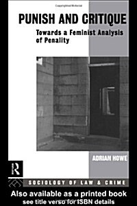 Punish and Critique : Towards a Feminist Analysis of Penality (Paperback)