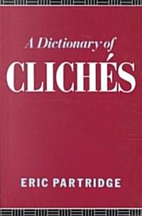 A Dictionary of Cliches (Paperback)