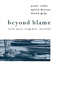 Beyond Blame : Child Abuse Tragedies Revisited (Paperback)