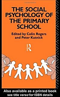 The Social Psychology of the Primary School (Paperback)