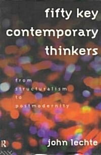 Fifty Key Contemporary Thinkers (Paperback)