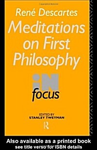 Rene Descartes Meditations on First Philosophy in Focus (Paperback)