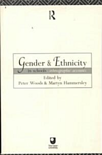 Gender and Ethnicity in Schools : Ethnographic Accounts (Paperback)