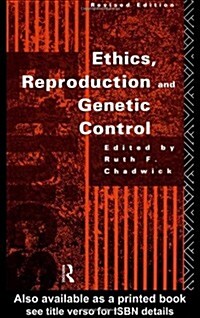 Ethics, Reproduction and Genetic Control (Paperback, 2 ed)