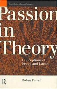 Passion in Theory : Conceptions of Freud and Lacan (Paperback)