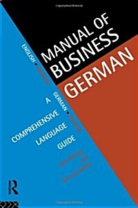 Manual of Business German : A Comprehensive Language Guide (Hardcover)