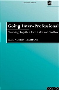 Going Interprofessional : Working Together for Health and Welfare (Paperback)