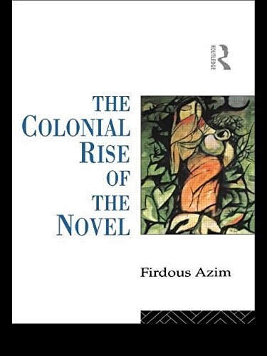 The Colonial Rise of the Novel (Paperback)