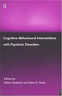 Cognitive-behavioural Interventions with Psychotic Disorders (Paperback)