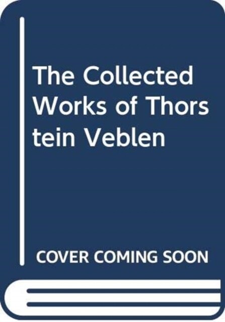 The Collected Works of Thorstein Veblen (Multiple-component retail product)