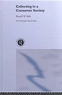 Collecting in a Consumer Society (Hardcover)