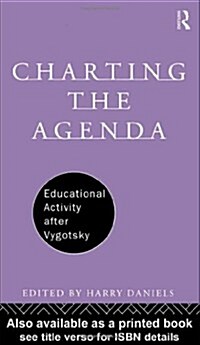 Charting the Agenda : Educational Activity After Vygotsky (Paperback)