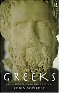 The Greeks: An Introduction to Their Culture (Paperback)