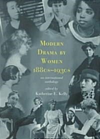 Modern Drama by Women 1880s-1930s (Paperback)