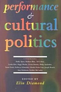 Performance and Cultural Politics (Paperback)