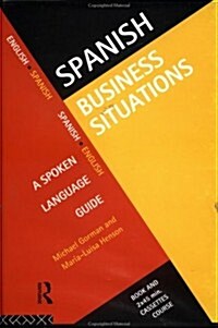 Spanish Business Situations : A Spoken Language Guide (Package)